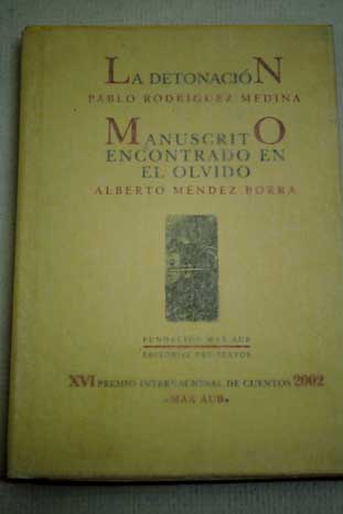 Foto La detonación : manuscrito encontrado en el olvido (respectivamente)