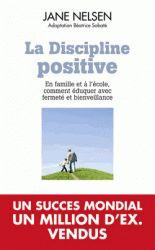 Foto La discipline positive: en famille et a l ecole, comment eduquer avec fermete et bienveillance (en papel)