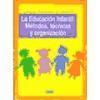 Foto La EducacióN Infantil : MéTodos, TéCnicas Y OrganizacióN