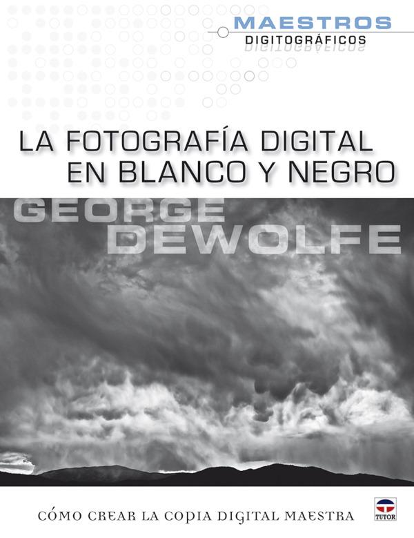 Foto LA FOTOGRAFÍA DIGITAL EN BLANCO Y NEGRO