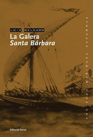 Foto La galera Santa Bárbara