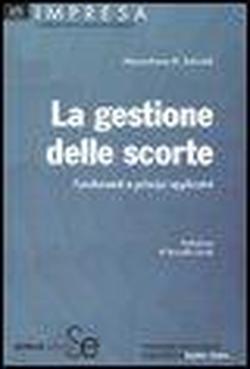 Foto La gestione delle scorte. Fondamenti e principi applicativi
