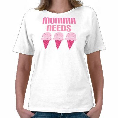 Foto La mamá Momma divertido necesita el helado Camisetas