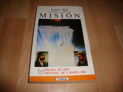 Foto La Misión Mision De Robert Bolt Libro Primera Edicion Por Versal Del Año 1986