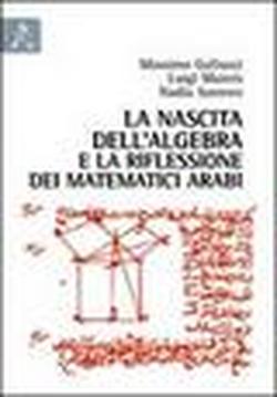 Foto La nascita dell'algebra e la riflessione dei matematici arabi