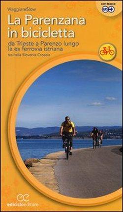 Foto La Parenzana in bicicletta. Da Trieste a Parenzo lungo la ex ferroria istriana tra Italia, Slovenia e Croazia