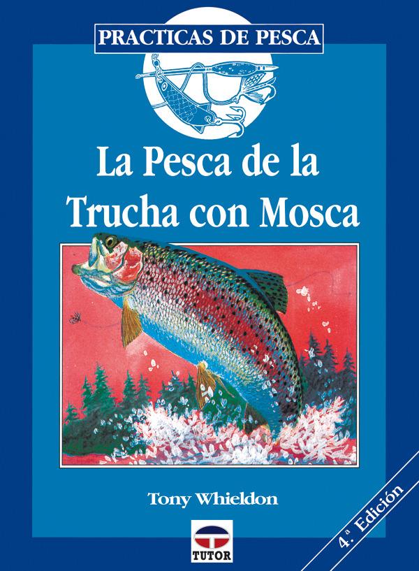 Foto LA PESCA DE LA TRUCHA CON MOSCA