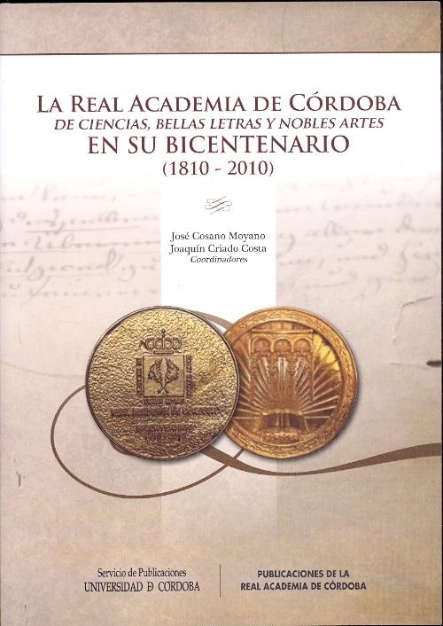 Foto La Real Academia de Córdoba de Ciencias, Bellas Letras y Nobles Artes en su Bicentenario (1810-2010)