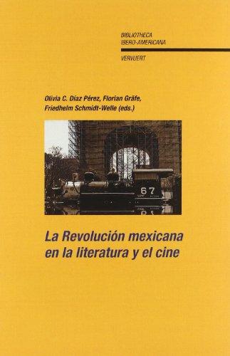 Foto La Revolución mexicana en la literatura y el cine. (Biblioteca Iberoamericana)