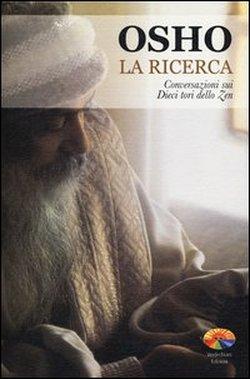 Foto La ricerca. Conversazioni sui dieci tori dello zen