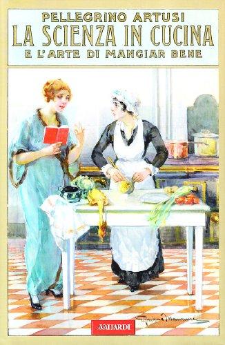 Foto La Scienza In Cucina E L'arte Di Mangiar Bene (Rist. Anast. 1907)