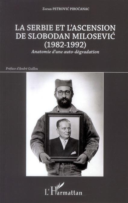 Foto La Serbie et l'ascension de Slobodan Milosevic (1982-1992)