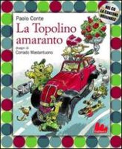 Foto La Topolino amaranto. Con CD Audio
