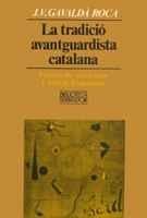 Foto La Tradició Avantguardista Catalana. Proses De Salvat-papa.. (lg 9788472029675)
