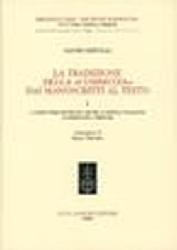 Foto La tradizione della «Commedia» dai manoscritti al testo vol. 1 - I codici trecenteschi (entro l'antica vulgata) conservati a Firenze
