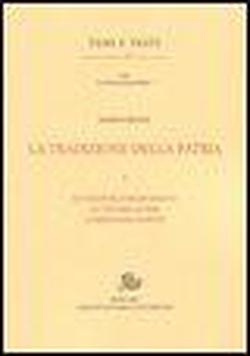 Foto La tradizione della patria vol. 1 - Letteratura e Risorgimento da Vittorio Alfieri a Ferdinando Martini