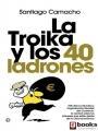 Foto La troika y los 40 ladrones
