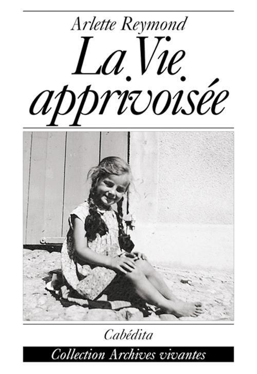 Foto La vie apprivoisee