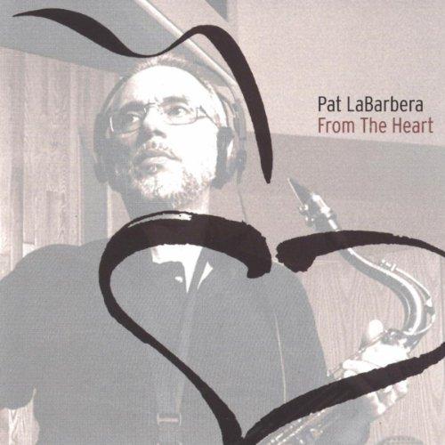 Foto Labarbera, Pat-Quartet-(Joe Labarbera, Rufus Rei: From The Heart CD