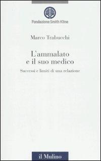 Foto L'ammalato e il suo medico. Successi e limiti di una relazione
