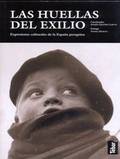 Foto Las huellas del exilio : expresiones culturales de la españa peregrina