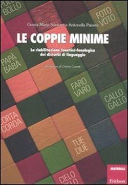 Foto Le coppie minime. La riabilitazione fonetico-fonologia dei disturbi di linguaggio