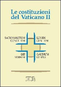 Foto Le Costituzioni del Vaticano II. Sacrosanctum concilium, Lumen gentium, Dei Verbum, Gaudium et spes