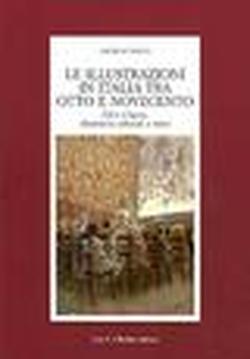 Foto Le illustrazioni in Italia tra Otto e Novecento. Libri a figure, dinamiche culturali e visive