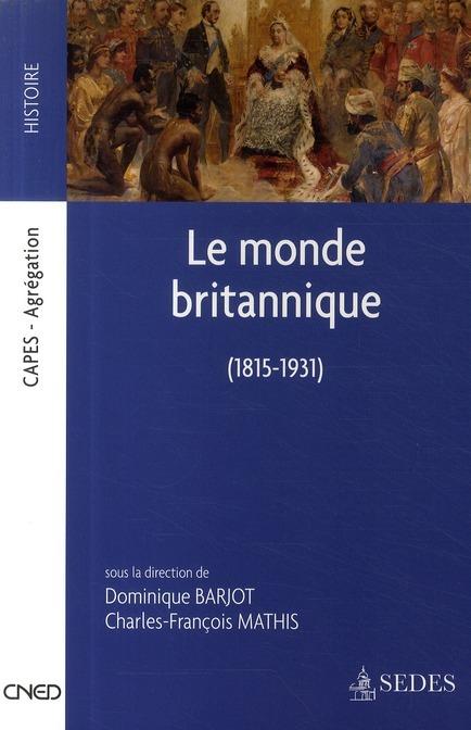 Foto Le monde britannique (1815-1931)