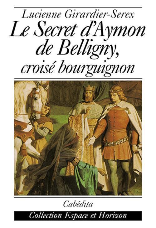 Foto Le secret d'aymon de belligny croise bourguignon