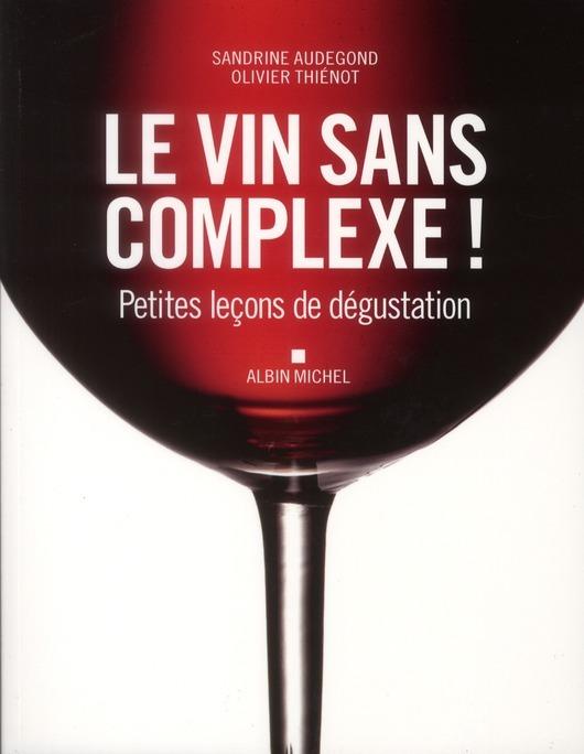 Foto Le vin sans complexe ! petites leçons de dégustation