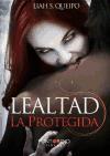 Foto Lealtad: La Protegida