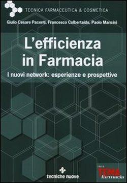 Foto L'efficienza in farmacia. I nuovi network: esperienze e prospettive