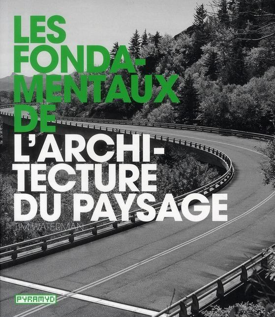 Foto Les fondamentaux de l'architecture du paysage