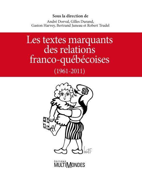 Foto Les textes marquants des relations franco-québecoises 1961-2011
