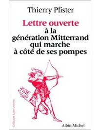 Foto Lettre Ouverte à la Génération Mitterrand qui Marche á Côté de ses p