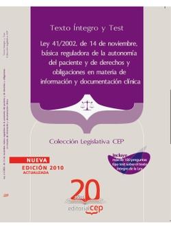 Foto Ley 41/2002, de 14 de noviembre, básica reguladora de la autonomía del paciente y de derechos y obligaciones en materia de información y documentación clínica. Texto Íntegro y Test. Colección Legislativa CEP