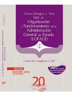 Foto Ley de Organización y Funcionamiento de la Administración General del Estado (LOFAGE). Texto Íntegro y Test. Colección Legislativa CEP