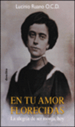 Foto Libros De BiografÍas - En Tu Amor Florecidas. La Alegría De Ser Monja, Hoy