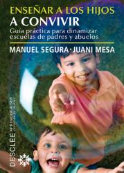 Foto Libros De Crecimiento Personal - EnseÑar A Los Hijos A Convivir. Guía Práctica Para Dinamizar Escuelas De Padres Y Abuelos