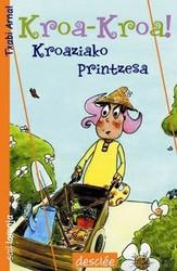 Foto Libros De Haur Eta Gazte Literatura - Kroa-kroa! Kroaziako Printzesa
