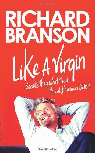 Foto Like a Virgin: Secrets They Won't Teach You at Business School