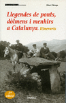 Foto Llegendes de ponts,dolmens i menhirs a catalunya.itineraris
