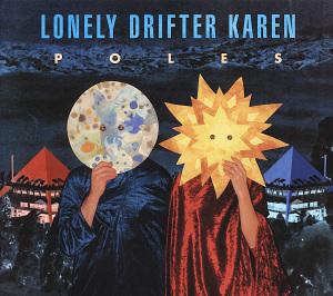Foto Lonely Drifter Karen: Poles CD