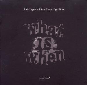 Foto Lopes, Luis/Lane/Foni: What is when CD