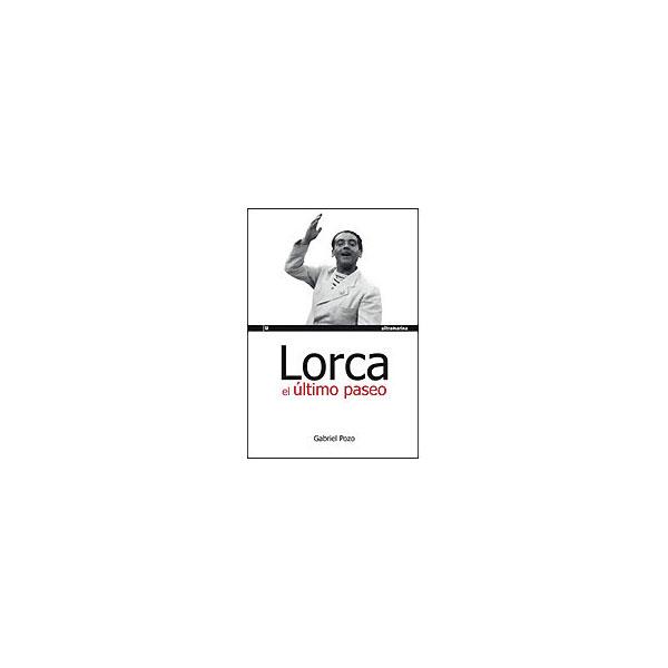 Foto LORCA, EL ÚLTIMO PASEO