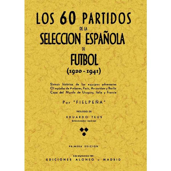 Foto Los 60 partidos de la seleccion española de futbo