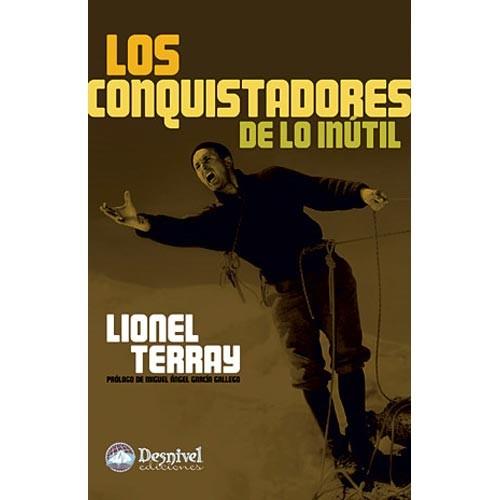 Foto Los Conquistadores De Lo Inútil