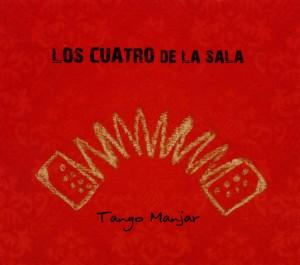 Foto Los Cuatro De La Sala: Tango Manjar CD