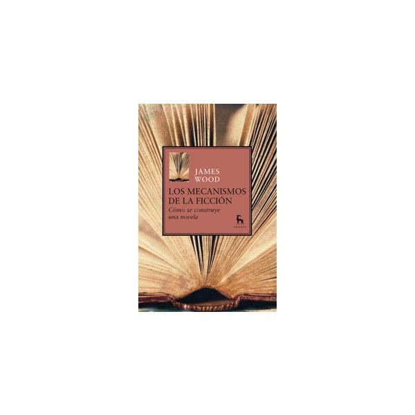 Foto LOS MECANISMOS DE LA FICCIÓN: CÓMO SE CONSTRUYE UNA NOVELA